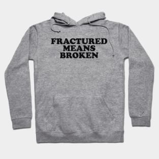 Xray Tech Shirt - Fractured Means Broken Sticker - ER Nurse Hoodie